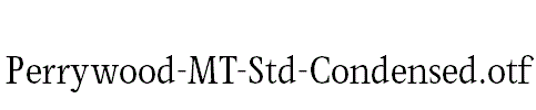 Perrywood-MT-Std-Condensed