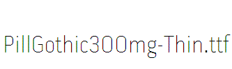 PillGothic300mg-Thin