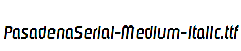 PasadenaSerial-Medium-Italic