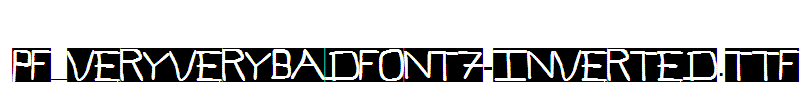 Pf_veryverybadfont7-Inverted