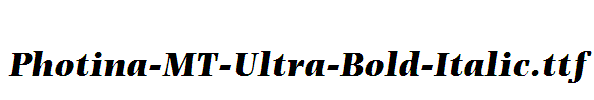 Photina-MT-Ultra-Bold-Italic