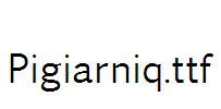 Pigiarniq