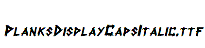 PlanksDisplayCaps-Italic