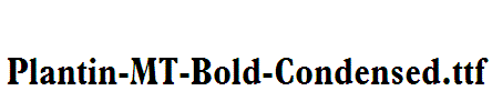 Plantin-MT-Bold-Condensed