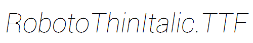 RobotoThinItalic