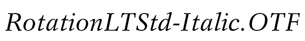 RotationLTStd-Italic