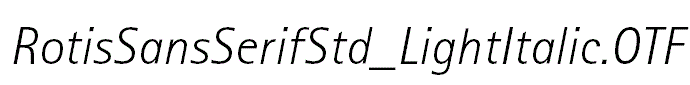 RotisSansSerifStd_LightItalic