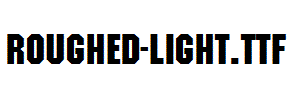 Roughed-Light