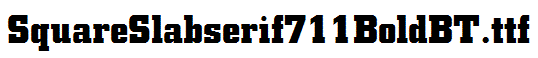 SquareSlabserif711BoldBT