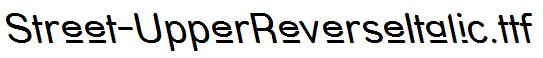 Street-UpperReverseItalic