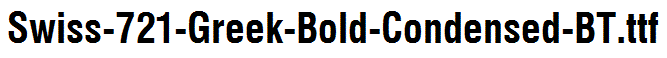 Swiss-721-Greek-Bold-Condensed-BT