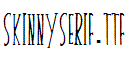 skinnyserif