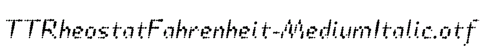 TTRheostatFahrenheit-MediumItalic