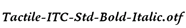 Tactile-ITC-Std-Bold-Italic