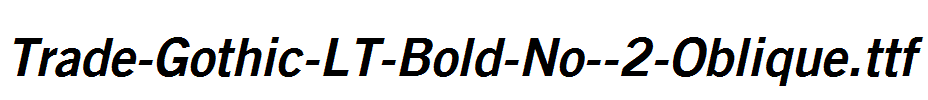 Trade-Gothic-LT-Bold-No--2-Oblique