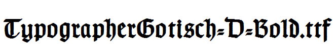 TypographerGotisch-D-Bold