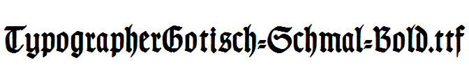 TypographerGotisch-Schmal-Bold