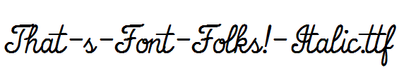 That-s-Font-Folks!-Italic