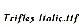 Trifles-Italic