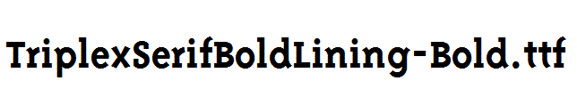 TriplexSerifBoldLining-Bold