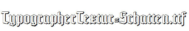 TypographerTextur-Schatten