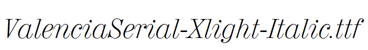 ValenciaSerial-Xlight-Italic