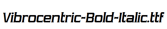 Vibrocentric-Bold-Italic