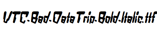 VTC-Bad-DataTrip-Bold-Italic