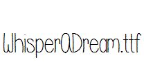 WhisperADream