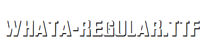 WhatA-Regular