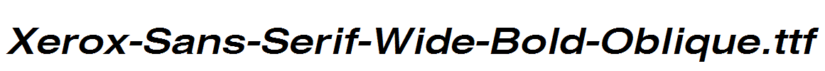 Xerox-Sans-Serif-Wide-Bold-Oblique