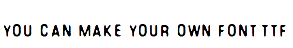 You-Can-Make-Your-Own-Font