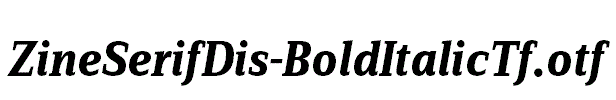 ZineSerifDis-BoldItalicTf